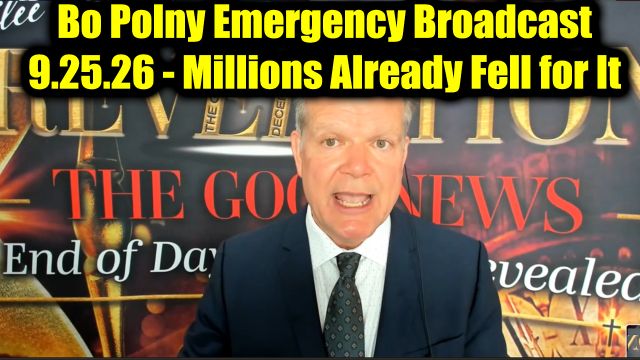 Bo Polny Emergency Broadcast 9.25.26 - Millions Already Fell for It