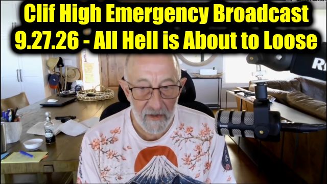 Clif High Emergency Broadcast 9.27.26 - All Hell is About to Loose